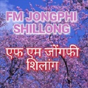 FM Jongphi Shillong